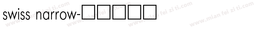 swiss narrow字体转换